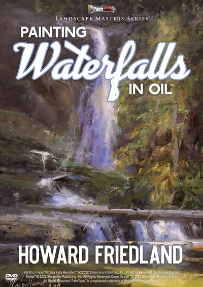 Howard Friedland: Painting Waterfalls in Oil