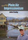 John Cosby: Painting Plein Air Impressionism