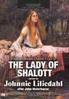 Johnnie Liliedahl: The Lady of Shalott