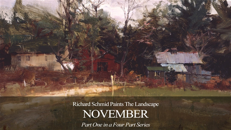 Richard Schmid Paints the Landscape - November