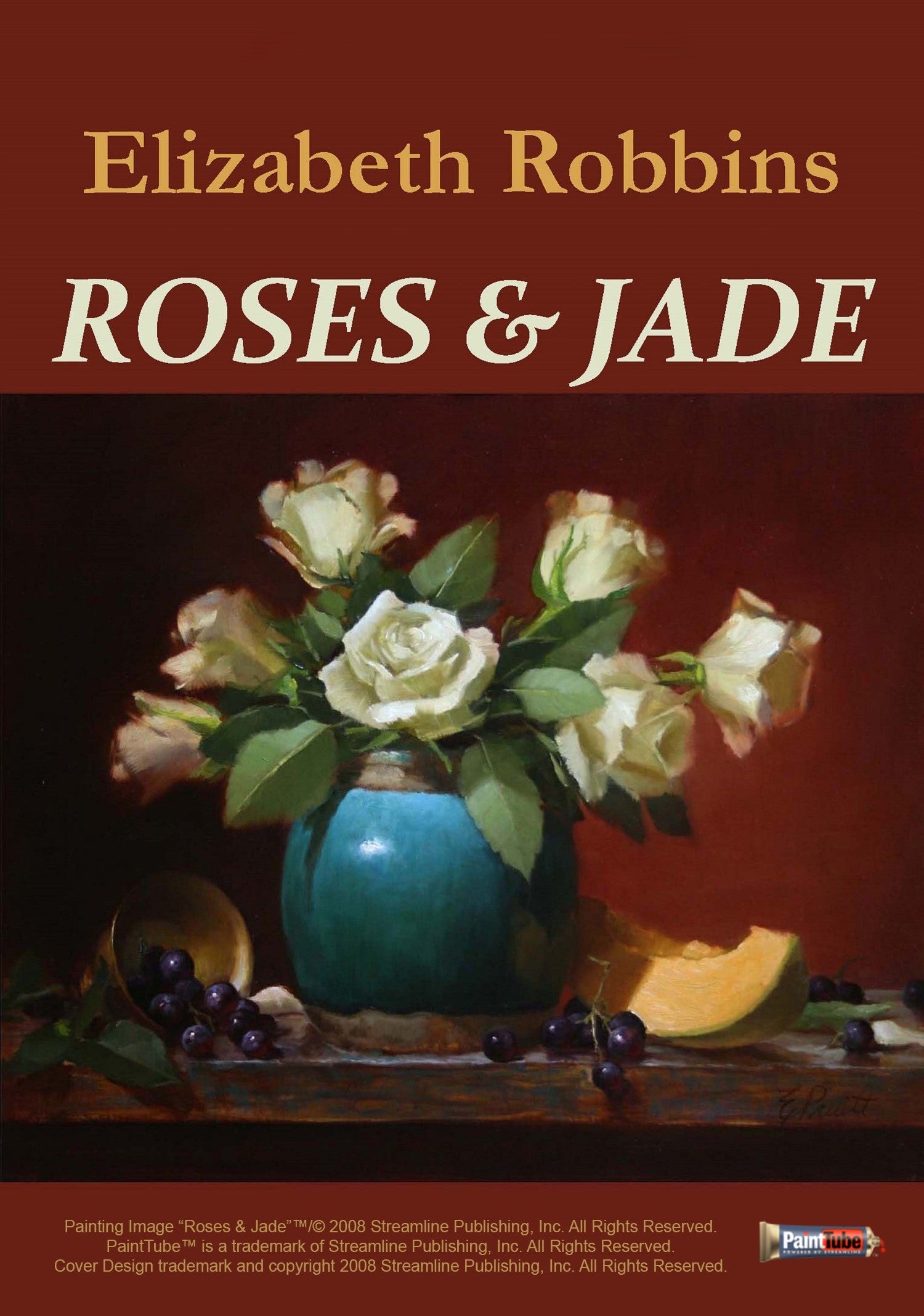 Elizabeth Robbins: Roses and Jade