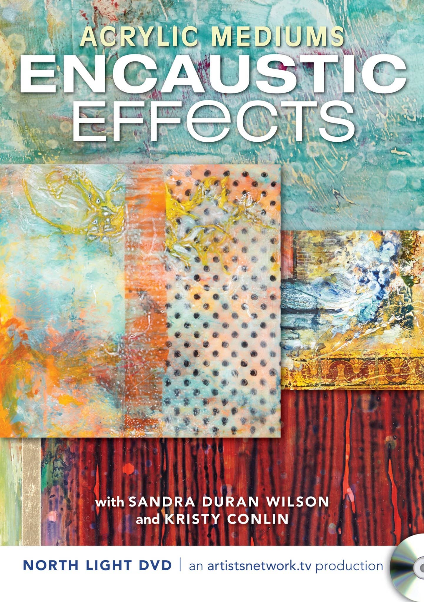 Sandra Duran Wilson & Kristy Conlin: Acrylic Mediums, Encaustic Effects