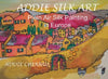 Addie Chernus: Addie Silk Art: Plein Air Silk Painting in Europe