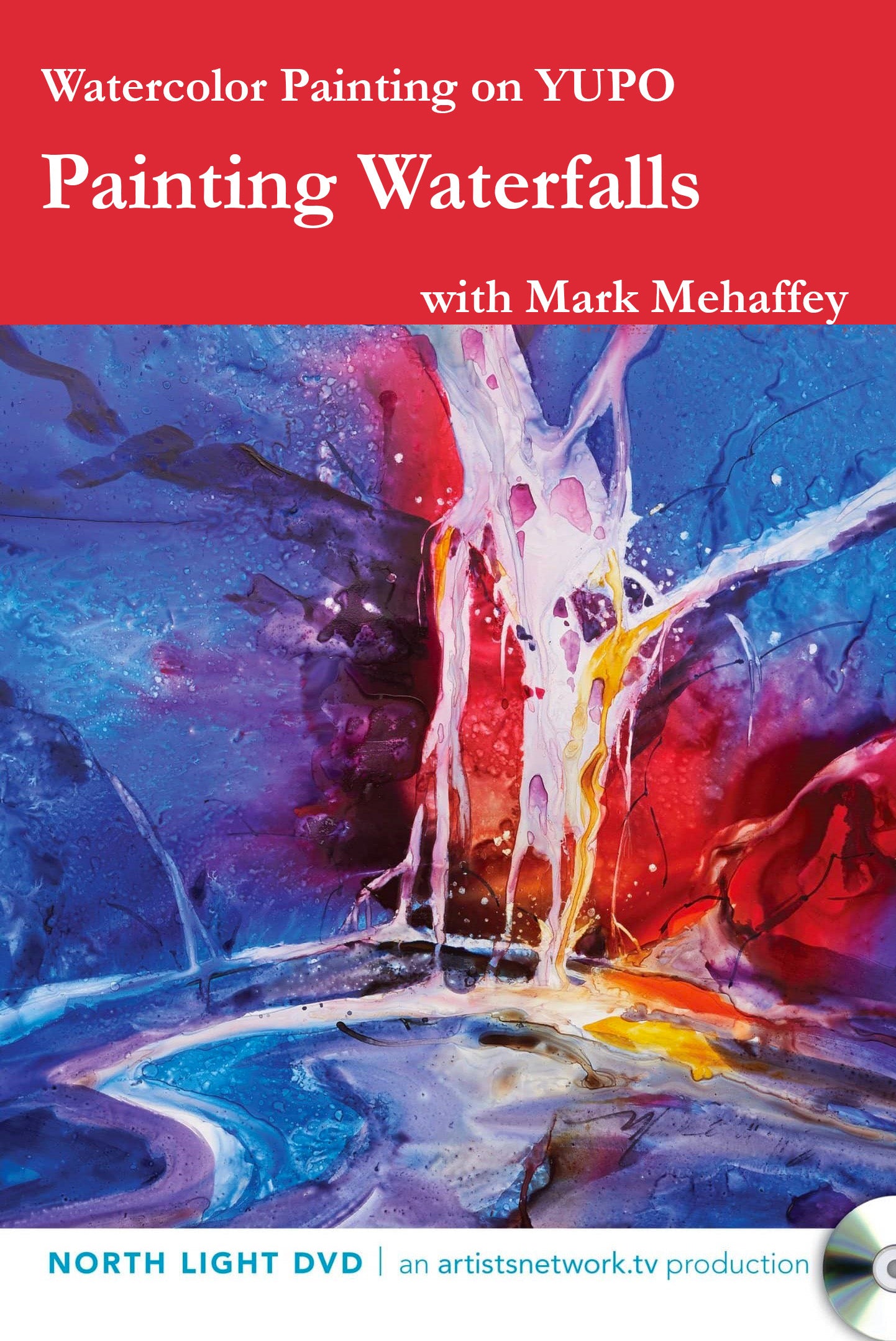 Mark Mehaffey: Watercolor Painting on Yupo - Painting Waterfalls