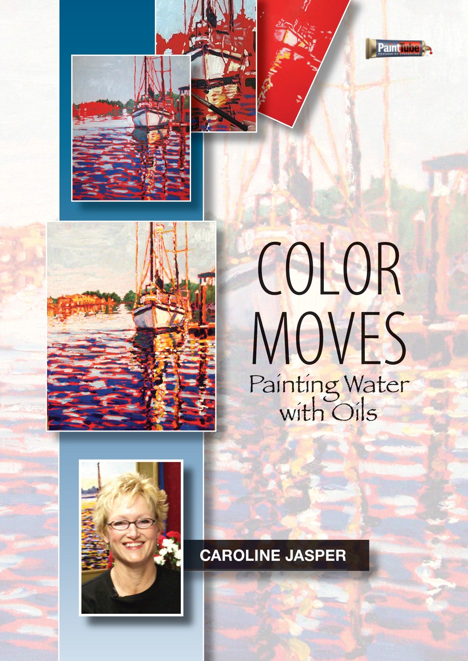 Caroline Jasper: Color Moves: Painting Water with Oil