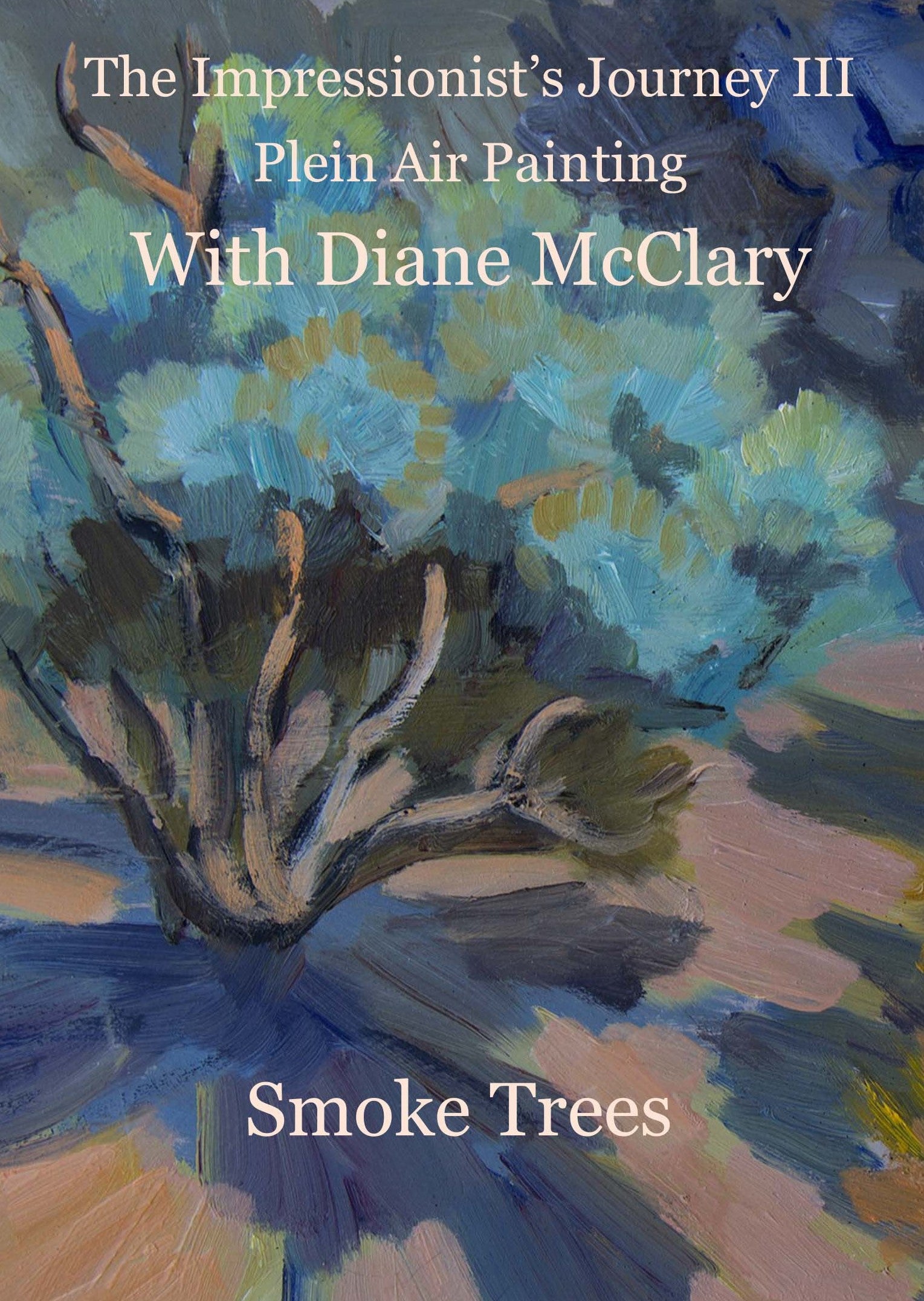 Diane McClary: Smoke Trees