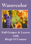 Birgit O'Connor: Watercolor Fall Grapes & Leaves